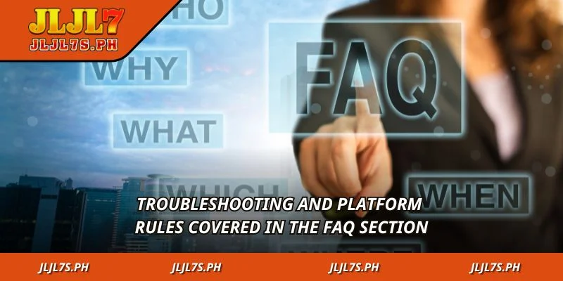 Troubleshooting and platform rules covered in the FAQ section