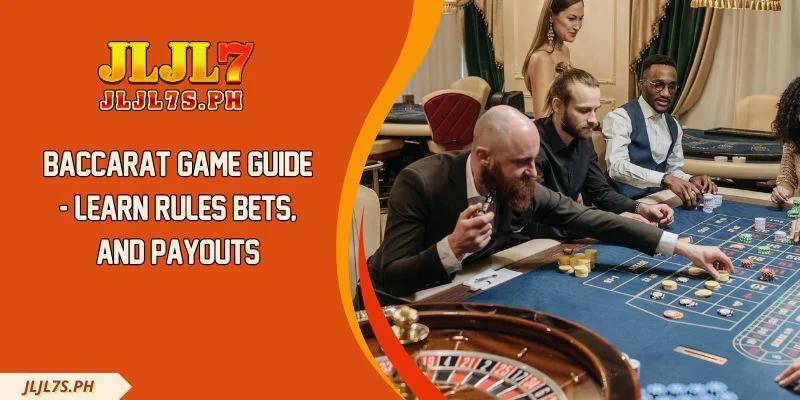 Baccarat Game Guide - Learn Rules Bets, And Payouts