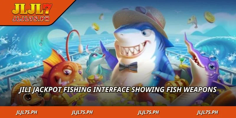 Jili Jackpot Fishing interface showing fish weapons