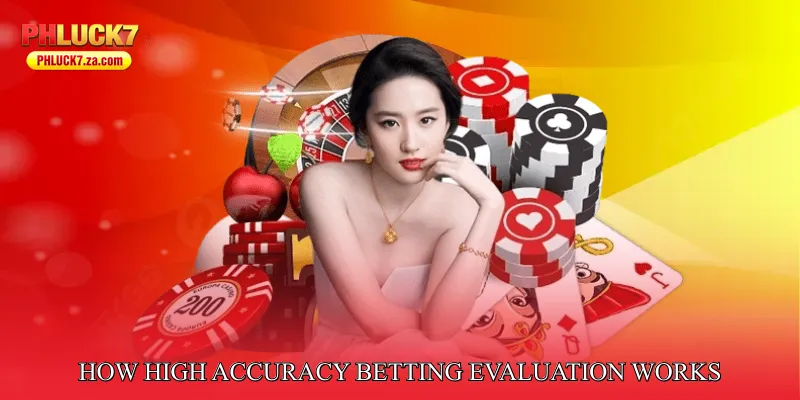 How High Accuracy Betting Evaluation Works