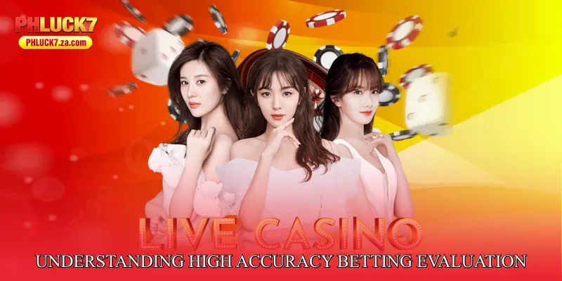 Understanding High Accuracy Betting Evaluation