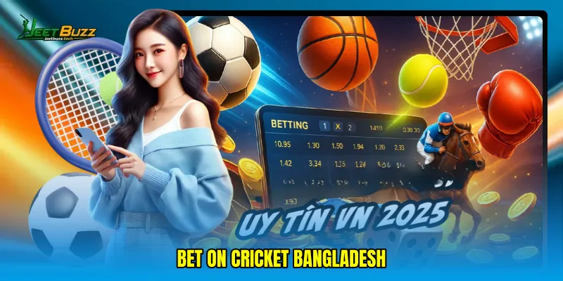 bet on cricket Bangladesh