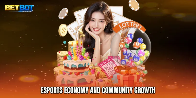 Esports Economy and Community Growth