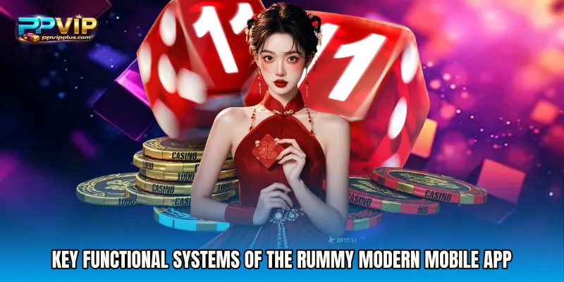 Key Functional Systems of the Rummy Modern Mobile App