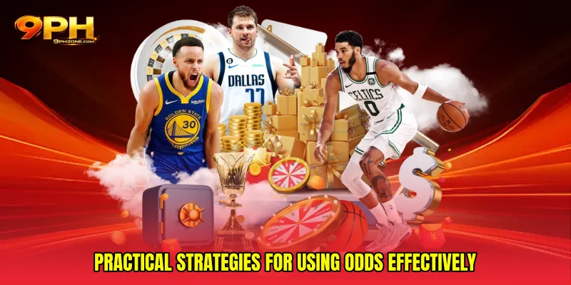 Practical Strategies for Using Odds Effectively