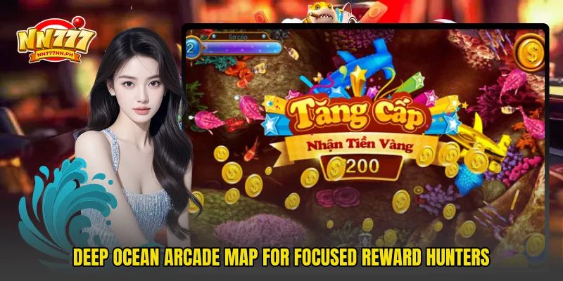 Deep ocean arcade map for focused reward hunters