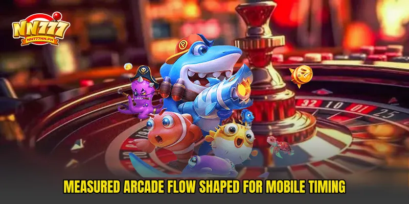 Measured arcade flow shaped for mobile timing